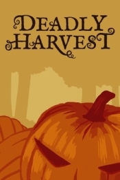 Deadly Harvest