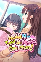 Hold Me Tight All Night, Onii-chan!