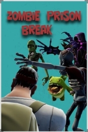 Zombie Prison Break