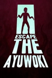 Escape the Ayuwoki