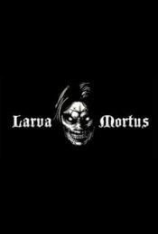 Larva Mortus