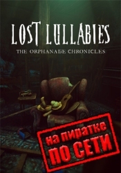 Lost Lullabies: The Orphanage Chronicles по сети