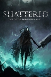Shattered - Tale of the Forgotten King