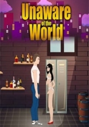 Unaware Of The World