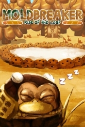 Moldbreaker: Rise of the Loaf