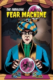 The Fabulous Fear Machine