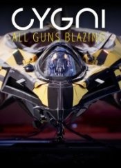 Cygni: All Guns Blazing
