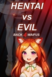 Hentai vs Evil: Back 4 Waifus