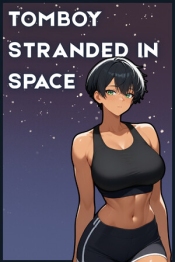 Tomboy Stranded in Space