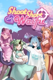 Shoot Shoot My Waifu