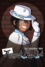 The Mysterious Thief; Forget Me Not