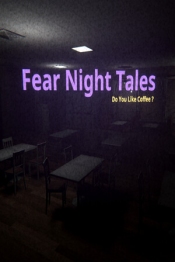 Fear Night Tales - Do You Like Coffee?