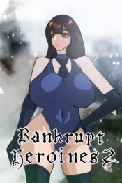 Bankrupt Heroines 2