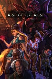 SteamCity Chronicles - Rise Of The Rose