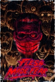 Flesh Made Fear