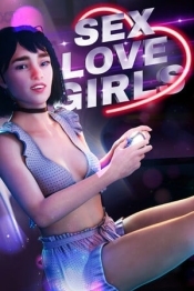 SEX, LOVE and GIRLS