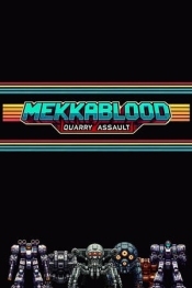 Mekkablood: Quarry Assault