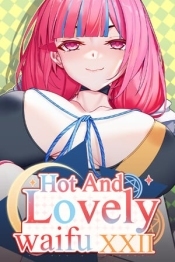 Hot And Lovely Waifu XXII