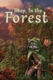 Deep, In the Forest