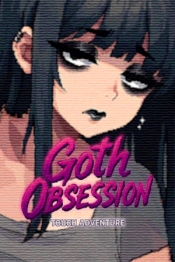 Goth Obsession: Touch Adventure