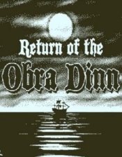 Return of the Obra Dinn