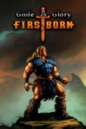 Guile and Glory: Firstborn
