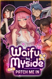 Waifu by Myside: Patch Me In