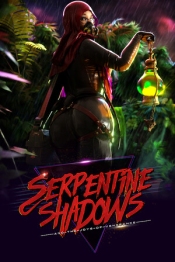 Serpentine Shadows and the Joys of Vengeance