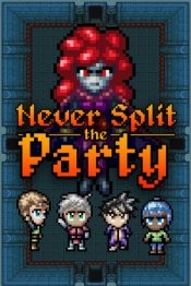 Never Split the Party
