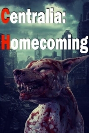 Centralia: Homecoming