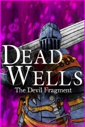 Dead Wells: The Devil Fragment