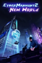 Cyber Manhunt 2: New World