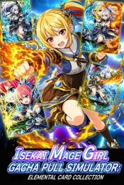 Isekai Mage Girl Gacha Pull Simulator: Elemental Card Collection