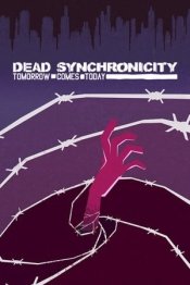 Dead Synchronicity: Tomorrow Comes Today