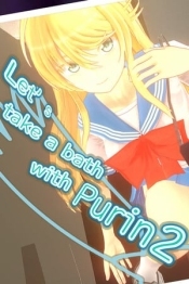 Let's take a bath with Purin 2