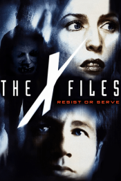 The X-Files: Resist or Serve