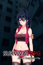 Survival RPG Alisa x Desperate City