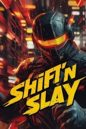 Shift'n Slay