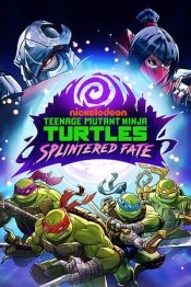 Teenage Mutant Ninja Turtles: Splintered Fate