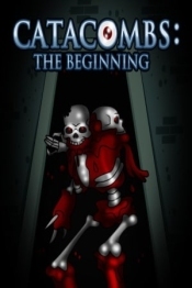CATACOMBS: The Beginning