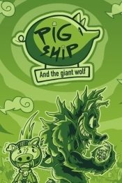 PigShip and the Giant Wolf