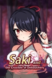 Saki and the Crucible of Debauchery
