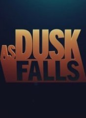 As Dusk Falls