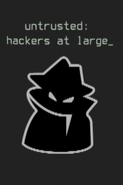 Untrusted: hackers at large