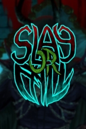 Slay or Fall