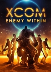 XCOM: Enemy Within