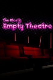 The Mostly Empty Theatre