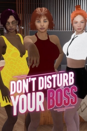 Don't Disturb Your BOSS