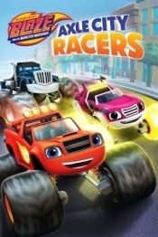 Blaze and the Monster Machines: Axle City Racers