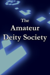 The Amateur Deity Society